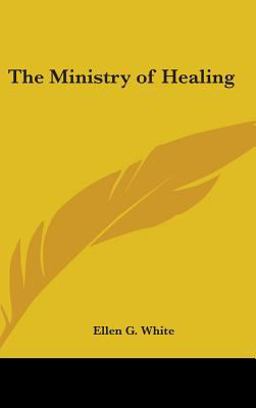 The Ministry of Healing The Ministry of Healing
