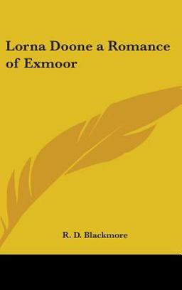 Lorna Doone a Romance of Exmoor