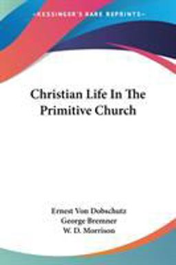 Christian Life in the Primitive Church