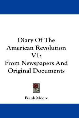 Diary of the American Revolution V1