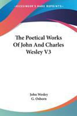 The Poetical Works of John and Charles Wesley V3