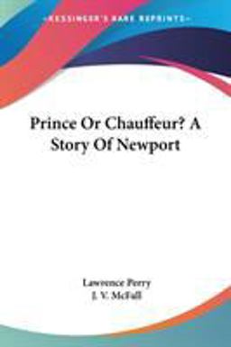 Prince or Chauffeur? a Story of Newport Prince or Chauffeur? a Story of Newport