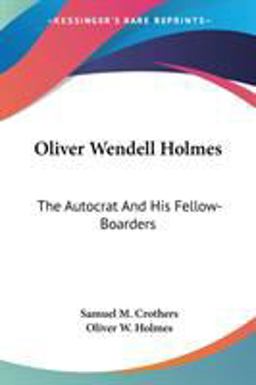 Oliver Wendell Holmes