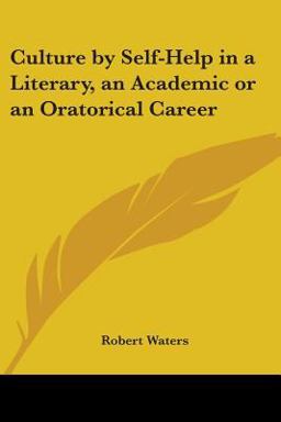 Culture by Self-Help in a Literary, an Academic or an Oratorical Career