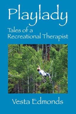 Playlady Tales of a Recreational Therapist  9781432776886 Front Cover