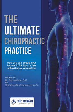 The Ultimate Chiropractic Practice