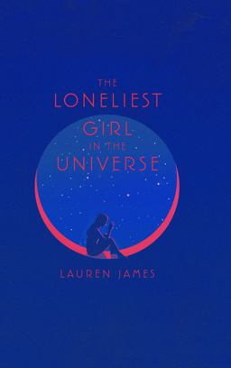 The Loneliest Girl in the Universe