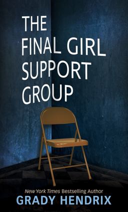 The Final Girl Support Group The Final Girl Support Group