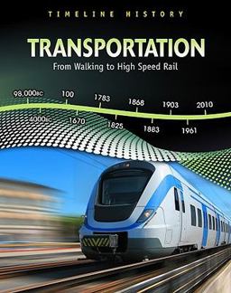 Transportation: from Walking to High-Speed Rail