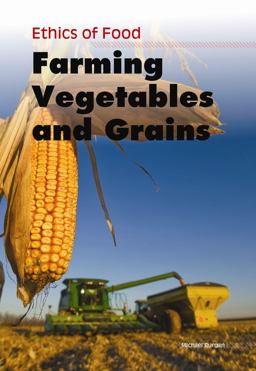 Farming Vegetables and Grains