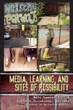 Media, Learning, and Sites of Possibility 2nd 9781433100420 Front Cover