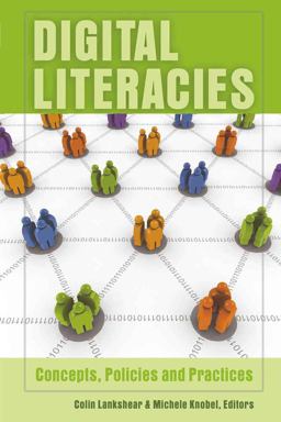 Digital Literacies Concepts, Policies and Practices  9781433101694 Front Cover