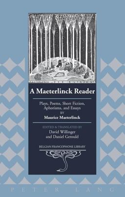 A Maeterlinck Reader A Maeterlinck Reader