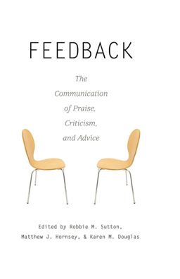 Feedback The Communication of Praise, Criticism, and Advice  9781433105111 Front Cover