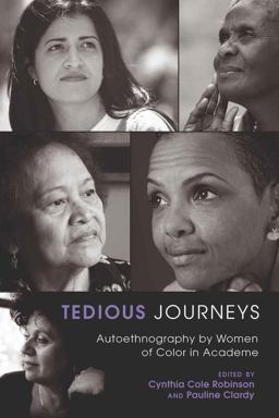 Tedious Journeys Autoethnography by Women of Color in Academe  9781433107672 Front Cover