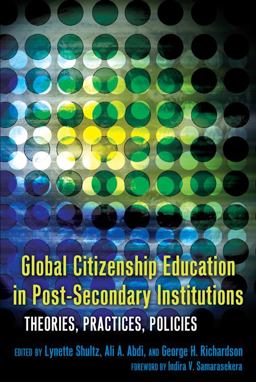 Global Citizenship Education in Post-Secondary Institutions Theories, Practices, Policies- Foreword by Indira V. Samarasekera 2nd 9781433111143 Front Cover