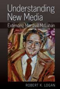 Understanding New Media Extending Marshall Mcluhan  9781433111266 Front Cover