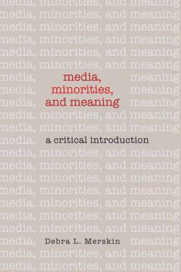 Media, Minorities, and Meaning A Critical Introduction  9781433111419 Front Cover
