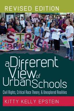 Different View of Urban Schools Civil Rights, Critical Race Theory, and Unexplored Realities  9781433113888 Front Cover