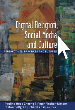 Digital Religion, Social Media and Culture Perspectives, Practices and Futures  9781433114748 Front Cover