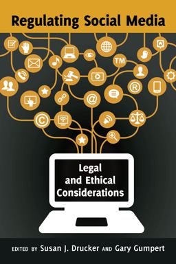 Regulating Social Media Legal and Ethical Considerations 2nd 9781433114847 Front Cover