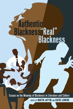 Authentic Blackness - «Real» Blackness