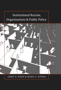 Institutional Racism, Organizations and Public Policy  9781433119682 Front Cover