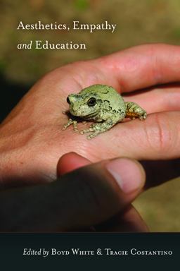 Aesthetics, Empathy and Education  9781433120114 Front Cover