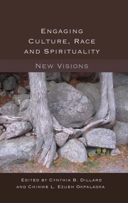 Engaging Culture, Race and Spirituality New Visions- 2nd 9781433123283 Front Cover