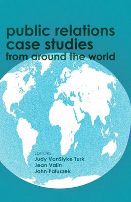 Public Relations Case Studies from Around the World 2nd 9781433123467 Front Cover