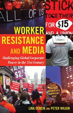 Worker Resistance and Media Worker Resistance and Media