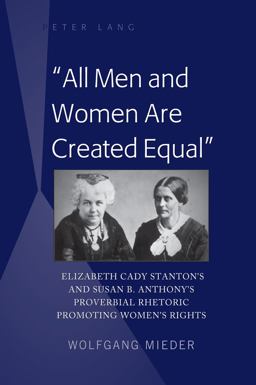 «All Men and Women Are Created Equal» «All Men and Women Are Created Equal»