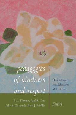 Pedagogies of Kindness and Respect Pedagogies of Kindness and Respect