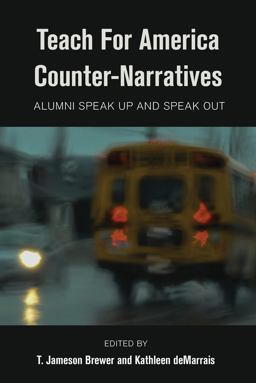 Teach for America Counter-Narratives Alumni Speak up and Speak Out  9781433128769 Front Cover