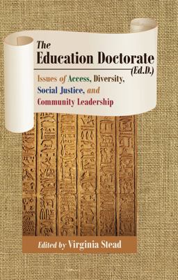 Education Doctorate (Ed. D. ) Issues of Access, Diversity, Social Justice, and Community Leadership  9781433128882 Front Cover