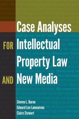 Case Analyses for Intellectual Property Law and New Media  9781433131011 Front Cover