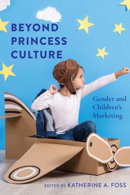 Beyond Princess Culture Gender and Children's Marketing  9781433156359 Front Cover