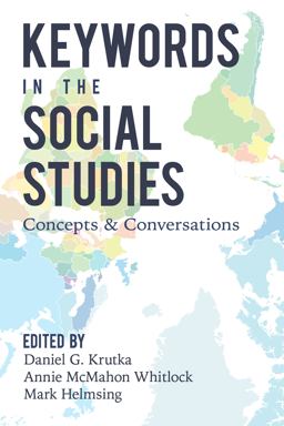 Keywords in the Social Studies Concepts and Conversations  9781433156434 Front Cover
