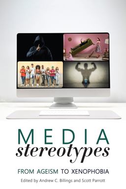 Media Stereotypes From Ageism to Xenophobia  9781433166686 Front Cover