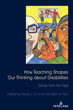 How Teaching Shapes Our Thinking about Disabilities Stories from the Field  9781433185618 Front Cover