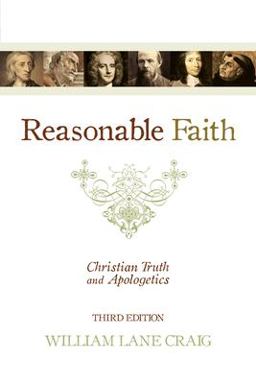Reasonable Faith Christian Truth and Apologetics (3rd Edition) 3rd 9781433501159 Front Cover