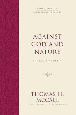 Against God and Nature The Doctrine of Sin  9781433501173 Front Cover