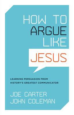 How to Argue Like Jesus