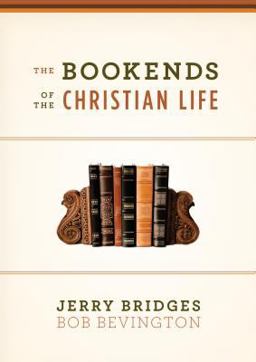 The Bookends of the Christian Life The Bookends of the Christian Life