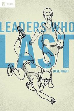 Leaders Who Last  9781433513183 Front Cover