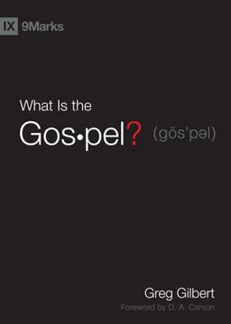 What Is the Gospel?  9781433515002 Front Cover