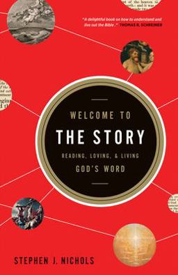 Welcome to the Story Reading, Loving, and Living God's Word  9781433522307 Front Cover