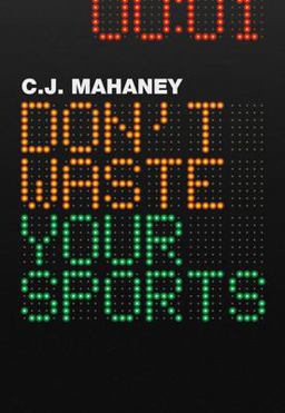 Don't Waste Your Sports  9781433522475 Front Cover