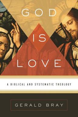 God Is Love A Biblical and Systematic Theology  9781433522697 Front Cover
