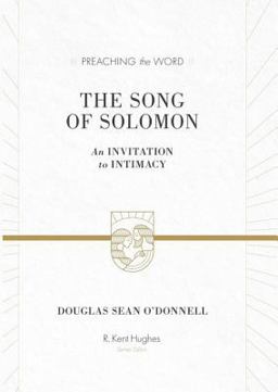 Song of Solomon An Invitation to Intimacy  9781433523380 Front Cover